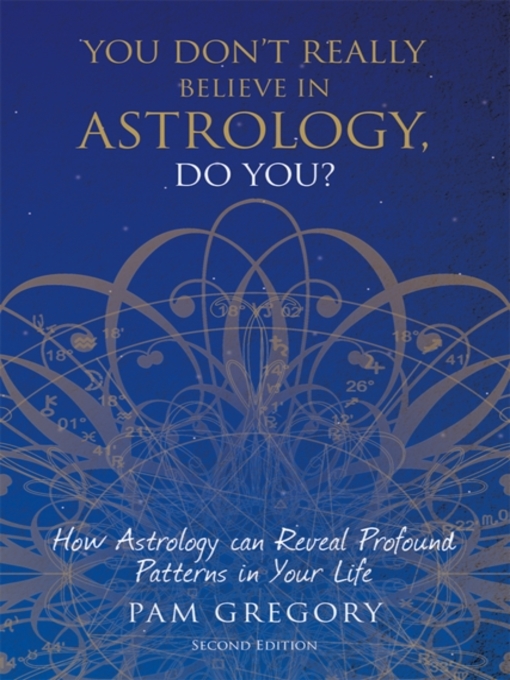 Title details for You Don't Really Believe in Astrology, Do You? by Pam Gregory - Available